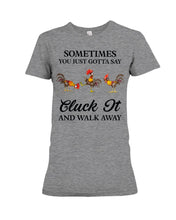 Load image into Gallery viewer, Cluck It Chicken Funny Quote T-Shirt Ladies Tee
