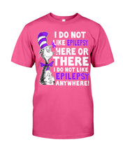 Load image into Gallery viewer, I Do Not Like Epilepsy Anywhere T-Shirt Guys Tee