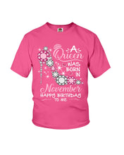 Load image into Gallery viewer, Happy Birthdat To November Queen T-Shirt Youth Tee