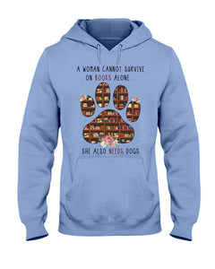 A Woman Cannot Survive On Books Alone T-Shirt Hoodie