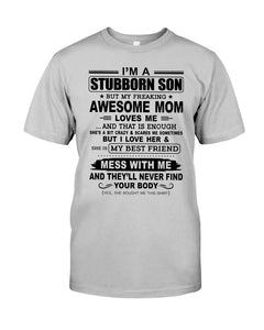 Stubborn Son Loves His Awesome Mom Family Gift T-Shirt Guys Tee