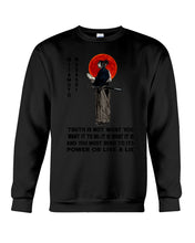 Load image into Gallery viewer, Miyamoto Musashi - Truth Is Not What You Want It To Be Sweatshirt