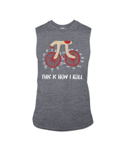 Load image into Gallery viewer, This Is How I Roll Pi Funny T-Shirt Unisex Long Sleeve