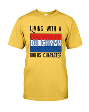 Load image into Gallery viewer, Dutch Man Builds Character Quote Trending Gift Guys Tee