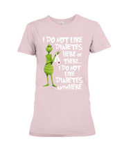 Load image into Gallery viewer, Grinch Funny Quote Don't Like Diabetes Christmas Tee Ladies Tee