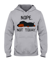 Load image into Gallery viewer, Nope Dachshund Not Today Hoodie