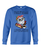 Load image into Gallery viewer, Cute Owl Read Books And Drink Coffee Funny T-Shirt Sweatshirt