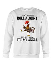Load image into Gallery viewer, Chicken Roll A Joint Funny Quote T-Shirt For Friends Family Sweatshirt