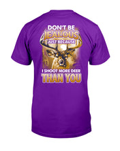 Load image into Gallery viewer, Deer Hunting Funny Quote Tee Gift For Hunter Guys Tee