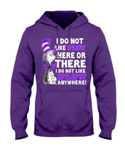 Load image into Gallery viewer, I Do Not Like Epilepsy Anywhere T-Shirt Hoodie