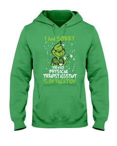 Funny Grinch Quote Physical Therapist On Vacation Christmas Tee Hoodie