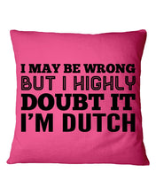 Load image into Gallery viewer, Dutch Doubt Trending Quote T-Shirt Pillow Cover