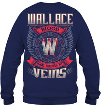 Load image into Gallery viewer, Wallace Blood Runs Through Veins Black Quote Name T-Shirt Sweatshirt