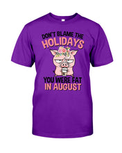 Load image into Gallery viewer, Funny Fat Pig Quote Custom T-Shirt For Friends Family Guys Tee