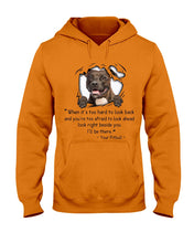 Load image into Gallery viewer, Pitbull I'll Be There Gift For Dog Lovers T-Shirt Hoodie