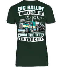 Load image into Gallery viewer, Big Balling Dairy Hauling Gift For Trucker T-Shirt Ladies V-Neck