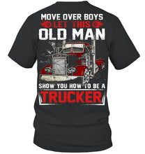 Load image into Gallery viewer, Old Trucker Move Over Boys Black T-Shirt Guys V-Neck