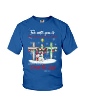 Load image into Gallery viewer, Savior Christ The Lord Gift For Christmas Gift T-Shirt Youth Tee