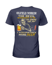Load image into Gallery viewer, Oilfield Worker Beer Lover Gift Funny Tee Ladies Tee