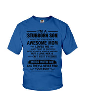 Load image into Gallery viewer, Stubborn Son Loves His Awesome Mom Family Gift T-Shirt Youth Tee