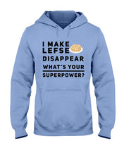 Load image into Gallery viewer, I Make Lefse Disappear Superpower Funny Quote Tee Hoodie