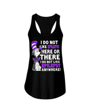 Load image into Gallery viewer, I Do Not Like Epilepsy Anywhere T-Shirt Ladies Flowy Tank