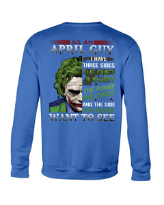 April Guy Joker Quiet Sweet Funny Crazy Black T-Shirt Sweatshirt