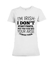 Load image into Gallery viewer, I'm Irish I Don't Start Fights For Irish Men Ladies Tee