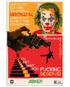 Joker You Get What You Fucking Deserve Vertical Poster