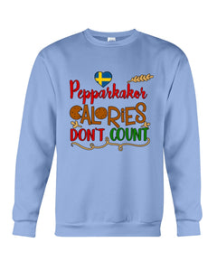 Pepparkakor Calories Don't Count Sweatshirt
