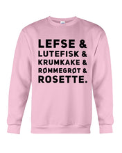 Load image into Gallery viewer, Lefse Lutefisk Krumkake Quote T-Shirt Gift Sweatshirt