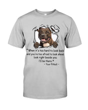 Load image into Gallery viewer, Pitbull I'll Be There Gift For Dog Lovers T-Shirt Guys Tee