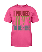 Load image into Gallery viewer, I Pause My Game To Be Here Vintage T-Shirt Guys Tee