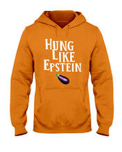 Load image into Gallery viewer, Hung Like Epstein Funny Quote Shirt Hoodie