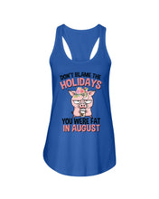 Load image into Gallery viewer, Funny Fat Pig Quote Custom T-Shirt For Friends Family Ladies Flowy Tank