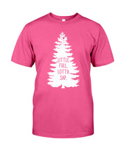Load image into Gallery viewer, Little Full Lotta Sap Christmas Tree Gift For Friends Shirt Guys Tee