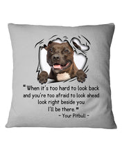 Load image into Gallery viewer, Pitbull I'll Be There Gift For Dog Lovers T-Shirt Pillow Cover