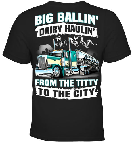 Big Balling Dairy Hauling Gift For Trucker T-Shirt Youth Tee