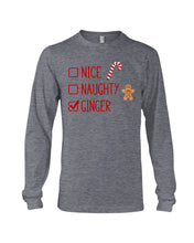 Load image into Gallery viewer, Nice Naughty Ginger Redhead T Shirt Unisex Long Sleeve