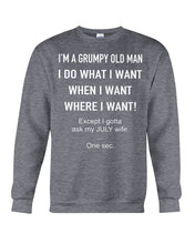 Load image into Gallery viewer, Grumpy Old Man July Wife Black Quote T-Shirt Sweatshirt
