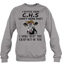 Load image into Gallery viewer, I Suffer From C.S.H Cows Lovers T-Shirt Sweatshirt