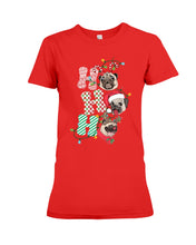 Load image into Gallery viewer, Pug Lover Christmas Hohoho Funny T-Shirt Ladies Tee