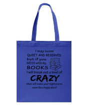 Load image into Gallery viewer, Crazy If You Mess With My Books Gift For Book Lovers T-Shirt Basketweave Tote Bag