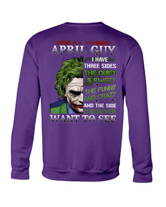 April Guy Joker Quiet Sweet Funny Crazy Black T-Shirt Sweatshirt