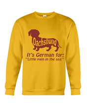 Load image into Gallery viewer, Dachshund German Shirt For Dachshunds Dog Lovers Sweatshirt