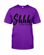 Load image into Gallery viewer, Shut The F Funny Quote T-Shirt Guys Tee