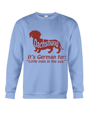 Load image into Gallery viewer, Dachshund German Shirt For Dachshunds Dog Lovers Sweatshirt