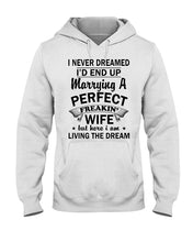 Load image into Gallery viewer, Marry A Perfect Wife Amazing Shirt For Husband And Wife Family Tee Hoodie