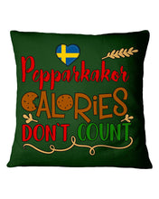 Load image into Gallery viewer, Pepparkakor Calories Don't Count Pillow Cover