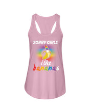 Load image into Gallery viewer, Sorry Girrls I Like Bananas Funny Tee Gift Ladies Flowy Tank